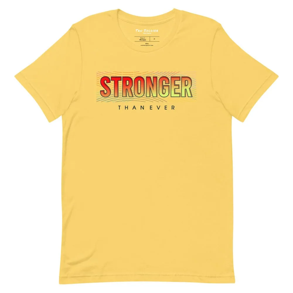 Stronger Than Ever t-shirt