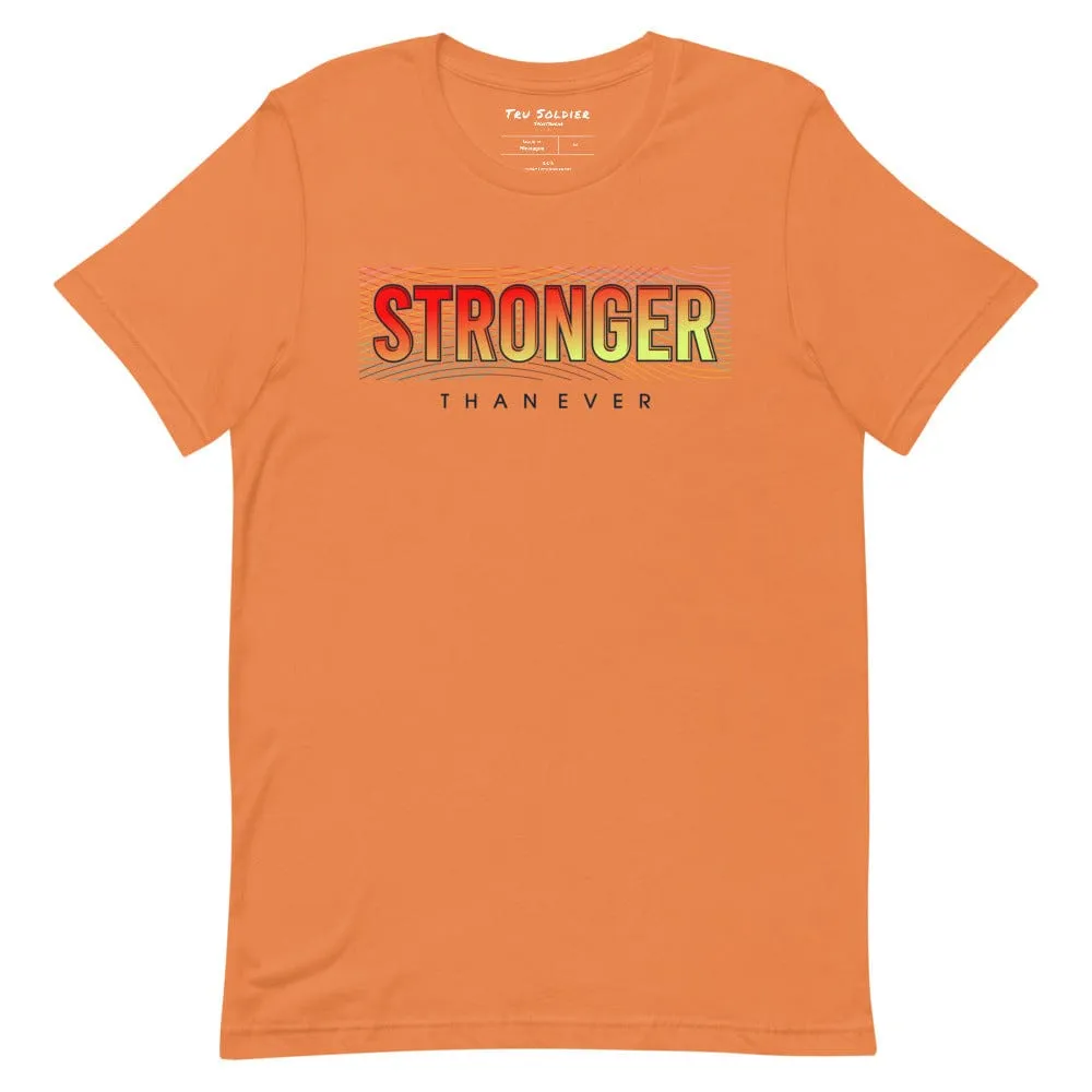 Stronger Than Ever t-shirt