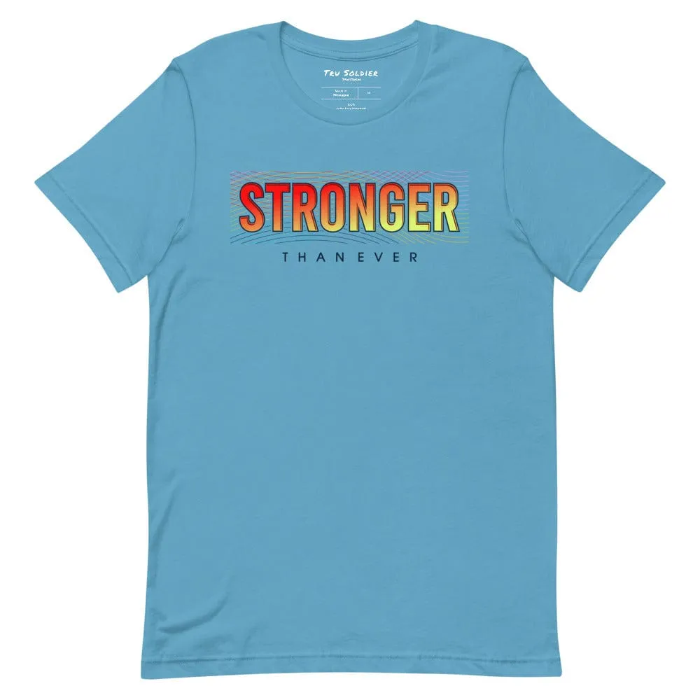 Stronger Than Ever t-shirt