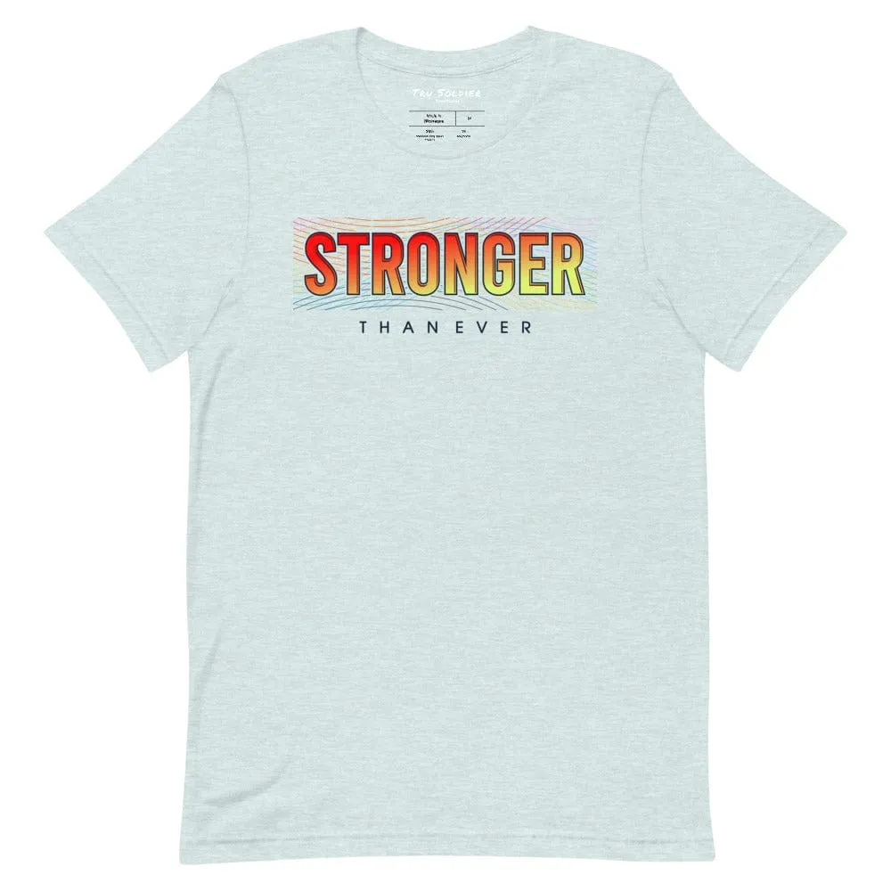 Stronger Than Ever t-shirt